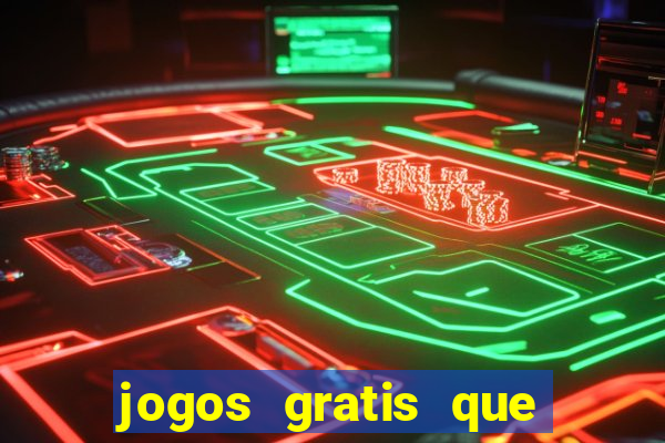 jogos gratis que realmente ganha dinheiro